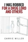 I Was Robbed for a Drug Lord and Others - Book