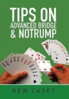 Tips on Advanced Bridge & Notrump - Book