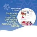 Jodie with Care/Jodie with Care Making a Friend/Nativity/2017 Calendar - Book
