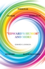 "Edward'S Humor" and More : Humor, Word Play, Personae, Memoirs, Interpretation - eBook