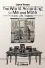 The World According to Me and Mine : Love, Life, Tragedy - eBook