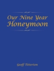 Our Nine Year Honeymoon - Book