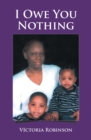 I Owe You Nothing - eBook