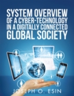 System Overview of Cyber-Technology in a Digitally Connected Global Society - eBook