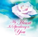 My Heart Is Speaking to You - eBook