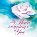 My Heart Is Speaking to You - Book