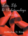 Love, Life & Relationships : A Book of Poetry - Book