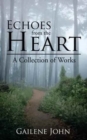 Echoes from the Heart : A Collection of Works - Book