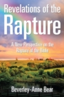 Revelations of the Rapture : A New Perspective on the Rapture of the Bible - eBook