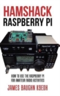 Hamshack Raspberry Pi : How to Use the Raspberry Pi for Amateur Radio Activities - Book
