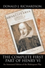 The Complete First Part of Henry VI : An Annotated Edition of the Shakespeare Play - Book