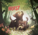 In the Quiet, Noisy Woods - Book