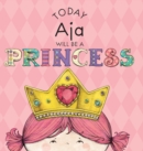 Today Aja Will Be a Princess - Book
