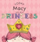 Today Macy Will Be a Princess - Book