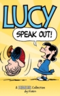 Lucy : Speak Out!: A Peanuts Collection - Book