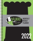 Dilbert 2022 Monthly/Weekly Planner Calendar - Book