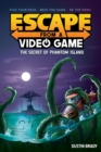 Escape from a Video Game : The Secret of Phantom Island - eBook