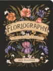 Floriography 2022 Monthly/Weekly Planner Calendar : Secret Meaning of Flowers - Book