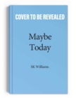 Maybe Today - Book