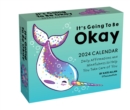It's Going to Be Okay 2024 Day-to-Day Calendar - Book
