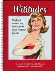 Wititudes 16-Month 2024-2025 Weekly/Monthly Planner Calendar : Nothing Warms My Heart More Than Instant Karma - Book