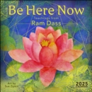Be Here Now 2025 Wall Calendar : Teachings from Ram Dass - Book