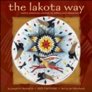 The Lakota Way 2025 Wall Calendar : Native American Wisdom on Ethics and Character - Book