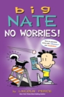 Big Nate: No Worries! : Two Books in One - eBook