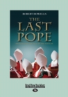 The Last Pope : Francis and The Fall of The Vatican - Book