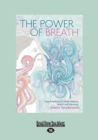 The Power of Breath : Yoga Breathing for Inner Balance, Health and Harmony - Book