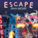 Escape from Cat City : Pepper's Incredible Adventure - Book