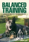 Balanced Training : Obedience for Dogs and Their Owners - Book