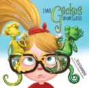 I Have Geckos on My Glasses : A Child's Struggle with Honesty - Book