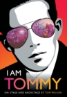 I Am Tommy : On Stage and Backstage - Book