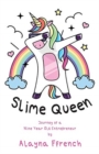 Slime Queen : Journey of a Nine Year Old Entrepreneur - Book