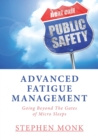 Advanced Fatigue Management : Going Beyond The Gates of Micro Sleeps - Book