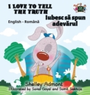 I Love to Tell the Truth : English Romanian Bilingual Edition - Book