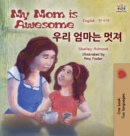 My Mom is Awesome (English Korean Bilingual Book) - Book