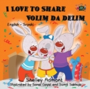 I Love to Share : English Serbian Bilingual Children's Book - Book