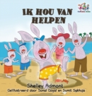 Ik hou van helpen : I Love to Help - Dutch language Children's Books - Book