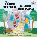 I Love My Dad (English Portuguese Bilingual Book for Kids - Brazilian) - Book