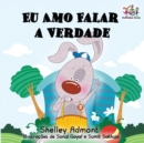 Eu Amo Falar a Verdade : I Love to Tell the Truth- Brazilian Portuguese edition - Book