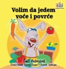 I Love to Eat Fruits and Vegetables (Serbian Language) : Serbian Children's Book - Book