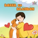 Boxer en Brandon (Dutch Language Children's Story) : Dutch Kids Book - Book