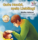 Gute Nacht, Mein Liebling! (German Kids Book) : Goodnight, My Love! - German Children's Book - Book