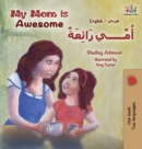 My Mom is Awesome (English Arabic children's book) : Arabic book for kids - Book