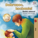 Dobranoc, Kochanie! : Goodnight, My Love! - Polish Edition - Book