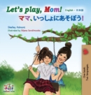 Let's play, Mom! : English Japanese - Book