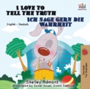I Love to Tell the Truth Ich sage gern die Wahrheit : English German Bilingual Edition - Book