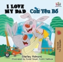 I Love My Dad : English Vietnamese - Book